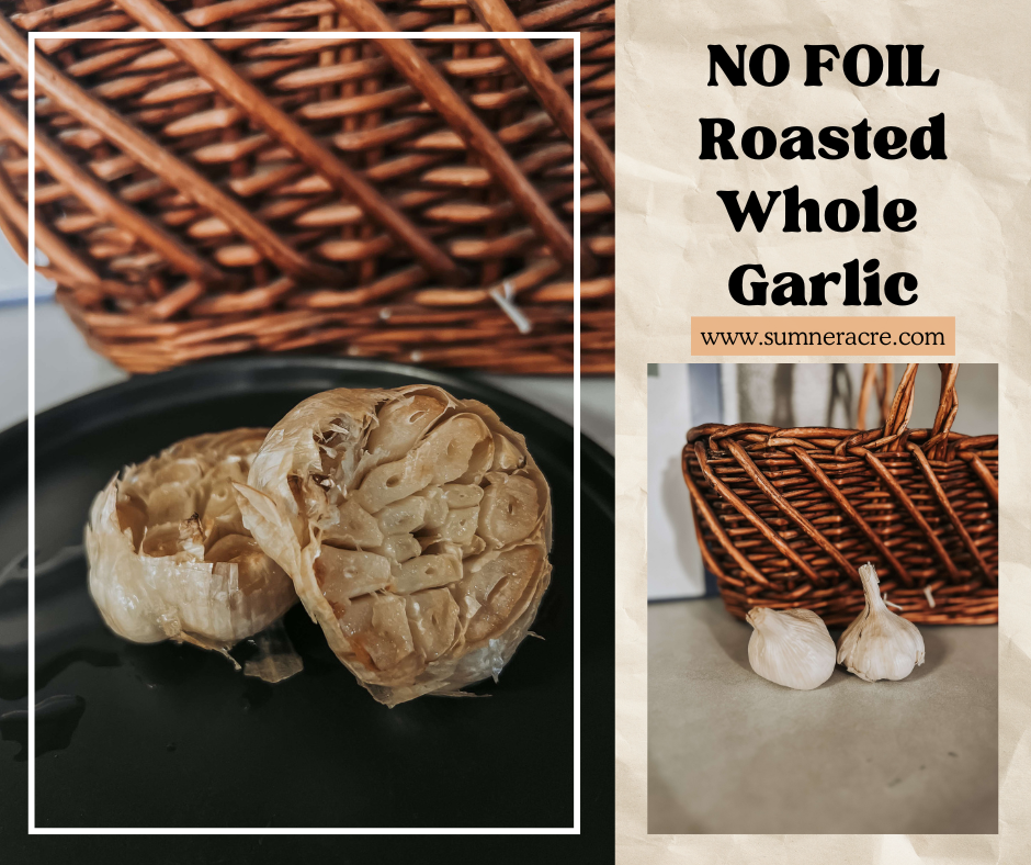 How to Roast Whole Garlic in the Oven with NO FOIL